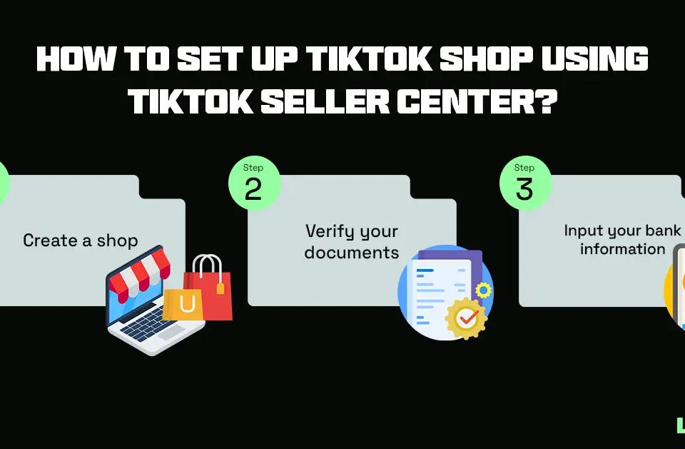 How to set up TikTok Shop using TikTok Seller Center